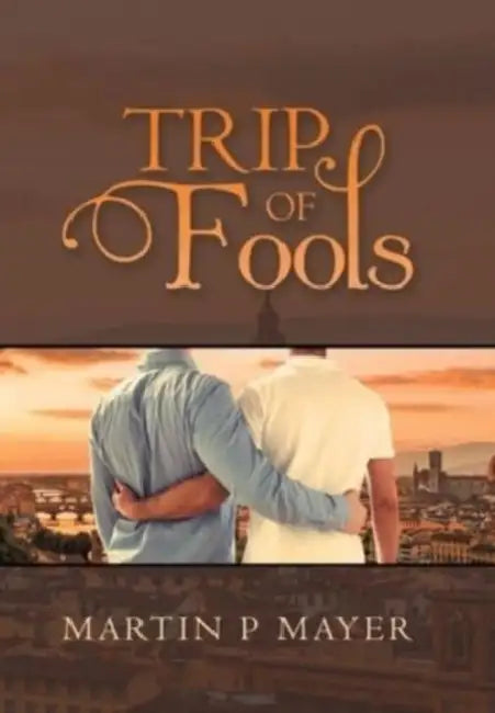 Trip of Fools by Martin P. Mayer