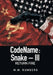 Codename: Snake - Iii: Return Fire by M. M. Rumberg