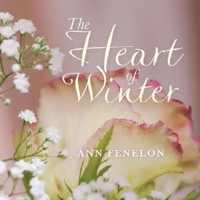 The Heart of Winter by Ann Fenelon