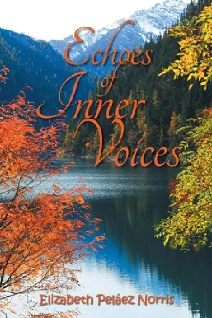Echoes of Inner Voices by Elizabeth Peláez Norris