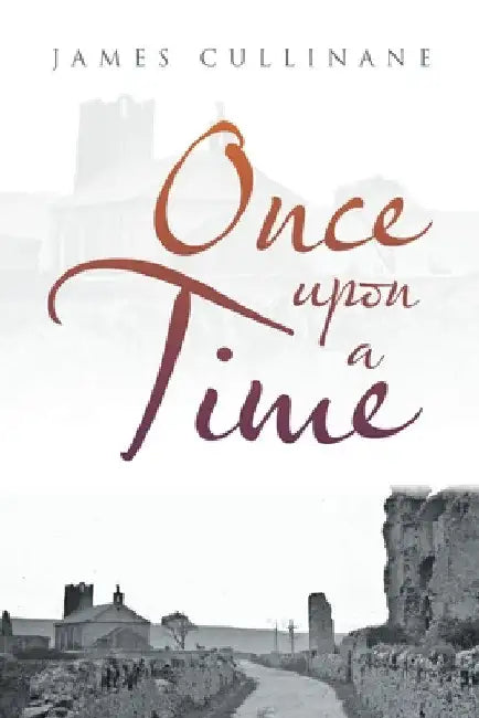 Once Upon a Time by James Cullinane