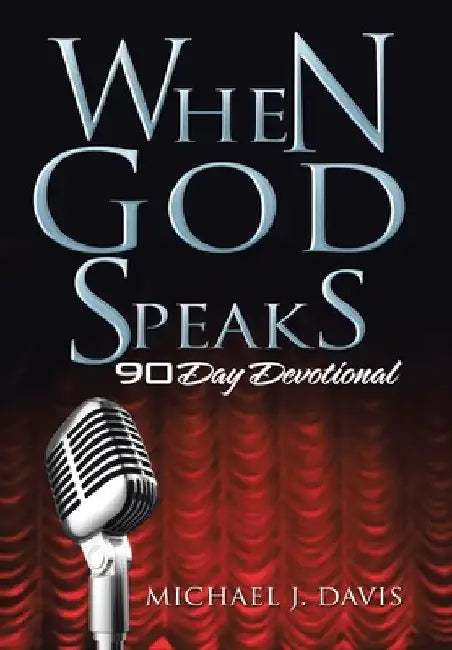 When God Speaks: 90 Day Devotional by Michael J. Davis