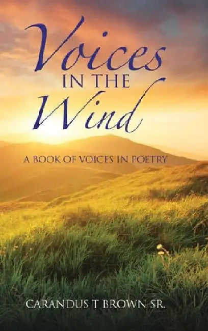Voices in the Wind: A Book of Voices in Poetry by Sr. Brown Carandus T.