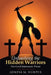 Unleashing the Hidden Warriors: Next Level Intercessory Prayer by Geneva M. Hunter