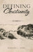 Defining Christianity: In Brevi by Barbara L. Ayers