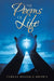 The Poems of Life by Teresa Shankle Brown