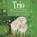 Trio: Three Lambs, the Seasons of Life and a Juniper Tree by Rita Cecilia Huie