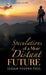Speculations of a More Distant Future by Isaiah-Steven Paul