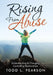 Rising from Abuse: Understanding & Changing Controlling Relationships by Todd L. Pearson