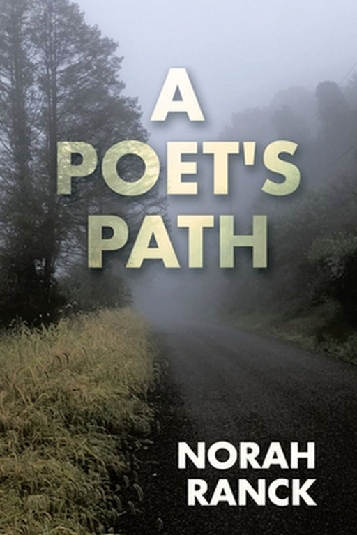 A Poet's Path by Norah Ranck