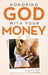 Honoring God with Your Money by Susan E. Ball