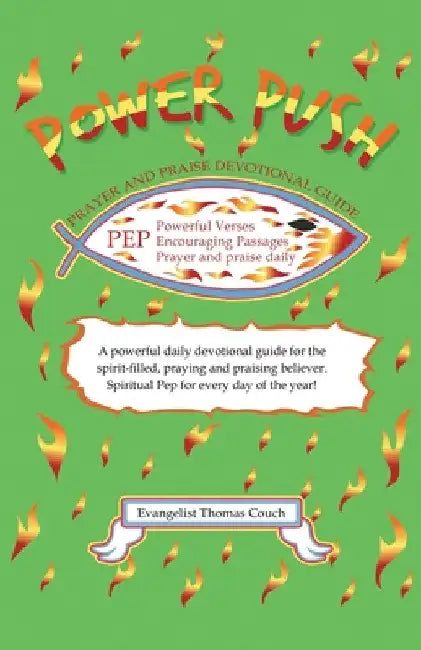 Power Push: Prayer and Praise Devotional Guide by Evangelist Thomas Couch
