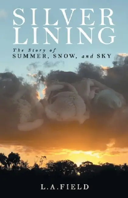 Silver Lining by L a Field