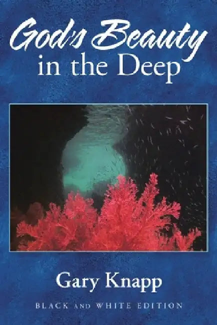 God's Beauty in the Deep by Gary Knapp
