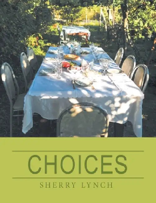 Choices by Sherry Lynch