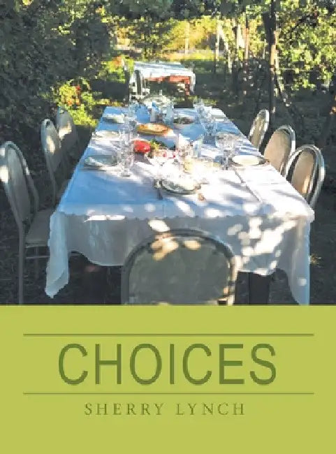 Choices by Sherry Lynch