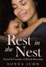 Rest in the Nest: Powerful Principles of Rest in Parenting by Sonya Judd