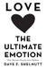 Love the Ultimate Emotion: Men, Women, Parents and Children by Dave F. Shelnutt