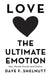 Love the Ultimate Emotion: Men, Women, Parents and Children by Dave F. Shelnutt