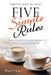 Five Simple Rules: Christian Guide to Dating by Ellen T. Reed