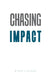 Chasing Impact by Ryan Luchau