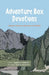 Adventure Box Devotions by Stephanie Paddock