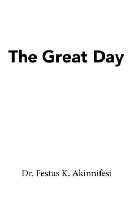 The Great Day by Festus K. Akinnifesi