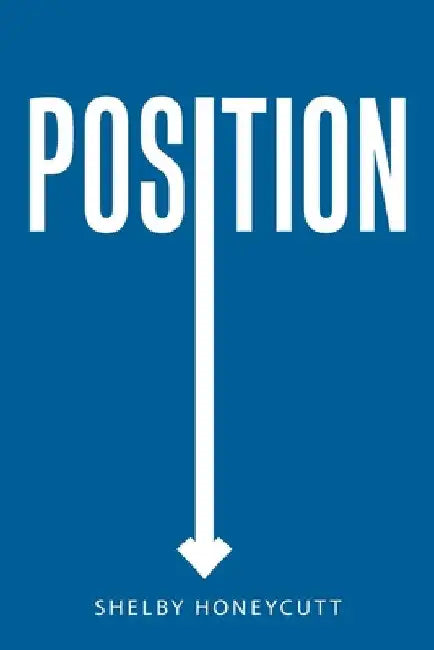 Position by Shelby Honeycutt