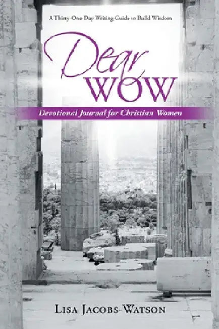 Dear Wow: Devotional Journal for Christian Women by Lisa Jacobs-Watson