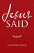 Jesus Said by Jim Prestidge