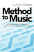Method to Music: Utilizing the Psalms Method to Sing the Word of God with Intentionality by J. Louis Cronin