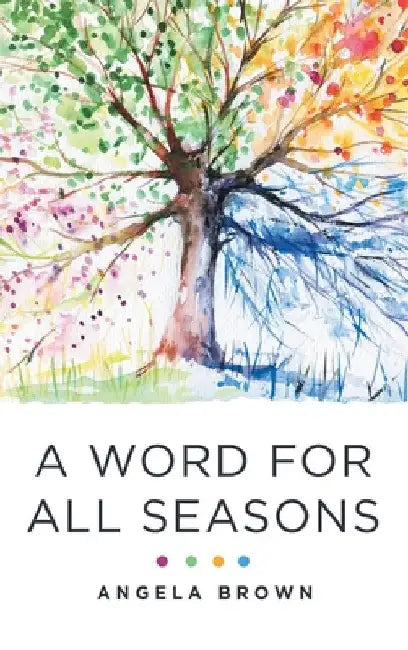 A Word for All Seasons by Angela Brown