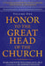 Honor to the Great Head of the Church: A Transformational Model for Church Leadership, Administration, and Management by Margarette W. Williams Ed D.