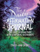 The Daily Affirmation Journal: 366 Daily Affirmations with Scriptural References by Stacey-Ann Spence