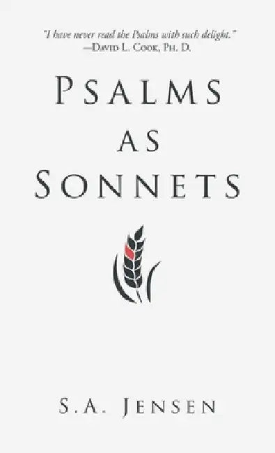 Psalms as Sonnets by S. A. Jensen