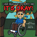 It's Okay!: I Have Muscular Dystrophy, And by William M. Bauer