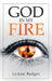 God in My Fire by Leann Badger