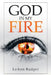 God in My Fire by Leann Badger