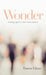 Wonder: Finding Light in Life's Interruptions by Taura Glaze