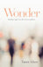 Wonder: Finding Light in Life's Interruptions by Taura Glaze