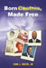 Born Captive, Made Free by Jr. Route Carl L.