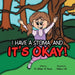 It's Okay!: I Have a Stoma, And by William M. Bauer
