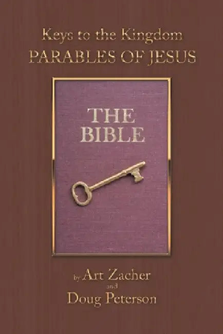 Keys to the Kingdom: Parables of Jesus by Art Zacher