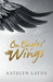On Eagles' Wings by Katelyn Layne