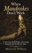 When Mandrakes Don't Work: Confronting the Challenges of Becoming Pregnant and Having Your Baby. by Malcolm O'Dean