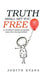 Truth Shall Set You Free: A Journey from Legalism and Ocd to Salvation by Judith Evans