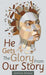 He Gets the Glory from Our Story by Geanna Simone