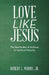 Love Like Jesus: The Beatitudes: a Pathway to Spiritual Maturity by Jr. Morris Robert L.