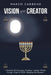 Vision of the Creator: / the Book of Information \ Prophecy / Healing \ Written Through a Seer of God / Revealing the Unknown \ by Marco Carbone
