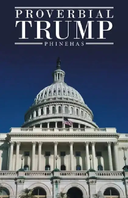 Proverbial Trump by Phinehas